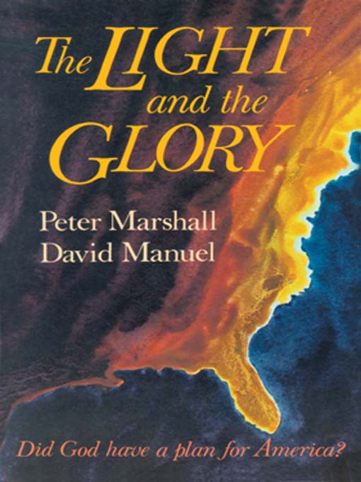 Title details for The Light and the Glory by Peter Marshall - Available